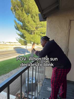 Is the sun blinking? 😭 #fyp #viral #relatable #trending #foryou 