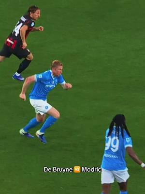 De Bruyne 🆚 Modric #TikTokFootball #tiktokcalcio #seriea #napoli #milan 
