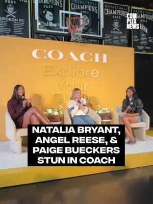 Natalia Bryant moderated the Coach “Explore Your Story” panel with none other than Angel Reese and Paige Bueckers 💕✨