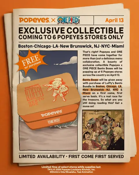 Extra! Extra! Read all about the Popeyes x ONE PIECE collectible Bento Boxes dropping April 13 at only 6 Popeyes Stores around the country! We’re looking at you, Boston, Chicago, LA, New Brunswick (NJ), NYC, and Miami!