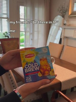 My friends: “be there in 10” Me: suddenly a full host Good thing Lipton Cold Brew Tea comes together just as fast 🍋🫖