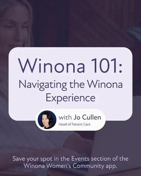 Hey, Winona Women. 💜 This monthly event is designed to help you get the most out of your experience as a Winona patient. Comment “app” and we’ll send you the event link. We promise you’ll learn something new! See you on Tuesday, April 14, 12–1 PM ET.