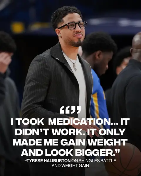 The Pacers star sidelined all season after tearing his Achilles in the 2025 Finals … revealed that a facial shingles diagnosis in late February led to blisters, swelling, nerve pain, and heavy steroid treatment, causing his weight to jump 👀 (via @Tyrese Haliburton) 