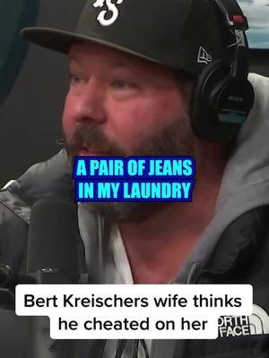 Bert Kreischers wife found someone else’s jeans in his laundry