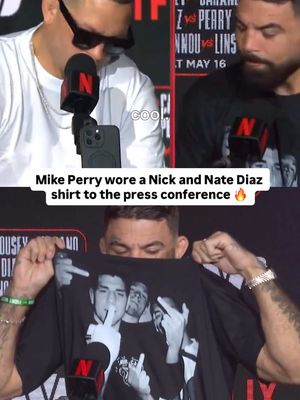 Mike Perry wore a Nick & Nate Diaz shirt to the #RouseyCarano presser — showing love to the legend Nate Diaz ahead of their upcoming fight.  Nate Diaz: “That’s a nice shirt.” 😂 RONDA ROUSEY vs. GINA CARANO Saturday May 16 LIVE only on Netflix #mma #natediaz #UFC