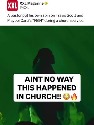 A pastor put his own spin on Travis Scott and Playboi Carti’s “FE!N” during a church service.