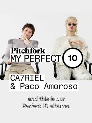 CA7RIEL & Paco Amoroso share their "Perfecto 10" albums