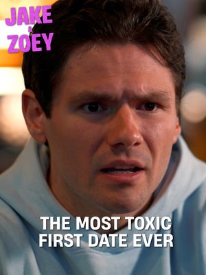 Jake & Zoey: The Most Toxic First Date Ever @hannahleighkelly  #datinghumor #comedy #relationshiphumor #dating  #sketchcomedy 
