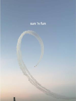 24 hours at sun ‘n fun ☀️ #aviation 