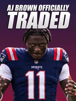 AJ Brown was OFFICIALLY traded to the New England Patriots in a deal that will be executed on June 1st #ajbrown #patriots #eagles #drakemaye #maye 