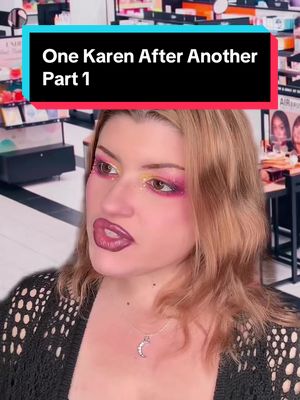 Motion picture idea: One Karen After Another #karen #sephora #makeup #customerservice #fyp