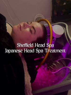 Adpr - Japanese head spa at @Luxeskin-Skin,Laser,aesthetics  Sheffield 📍 #sheffield #headspa #japaneseheadspa 
