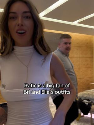 Katic is a big fan of Bri and Ella's outfits for tonight 