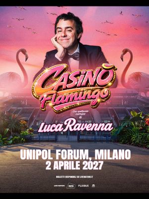 CASINÒ FLAMINGO @Unipol Forum - BIGLIETTI ORA ONLINE 02-04-2027 🦩🎰⚡️ #Lucaravenna #standup #comico #forumassago #biglietti 