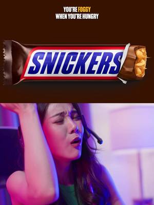 You’re foggy when you’re hungry, Snickers Satisfies