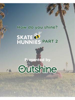 How Do You Shine? Outshine x Skate Hunnies 🍒Part 2 Shining can be loud or it can be as simple as making someone’s day.✨ For Melanie, shining means complimenting strangers and putting more kindness into the world. Because when you help someone else shine, it comes right back around. Catch this one and don’t miss what’s next ✨