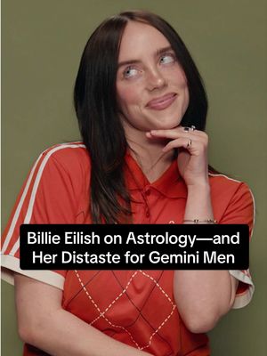 Sorry to those men! @BILLIE EILISH has a message for any and all Gemini men. 