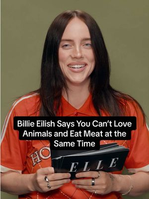 @BILLIE EILISH gives her hot take on eating meat: “You can eat meat, go for it. You can eat animals. But you can’t do both.” 