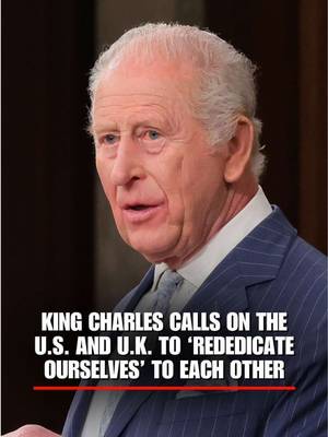 NOW: King Charles III calls on the U.S. and U.K. to "rededicate ourselves" to each other in the service of "our peoples" on America's 250th birthday. "God bless the United States, and God bless the United Kingdom."