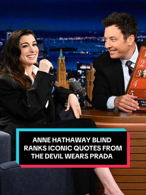 @Anne Hathaway blind ranks iconic quotes from The Devil Wears Prada! @The Devil Wears Prada 2 #FallonTonight #TonightShow #AnneHathaway #TheDevilWearsPrada2 #JimmyFallon