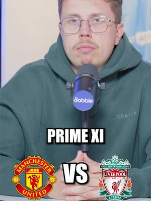 PRIME MAN UTD VS LIVERPOOL XI! 