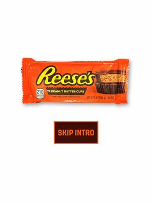 Soooo did we inspire the SKIP INTRO button??? Cause we think everything happens for a REESE'S.