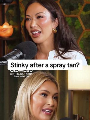 The number 1 reason why you’re stinky after a spray tan? Celebrity tan artist @Isabel Alysa explains on the latest @GlowLab™ with Susan Yara episode! #glowlabpodcast #glowlabwithsusanyara 