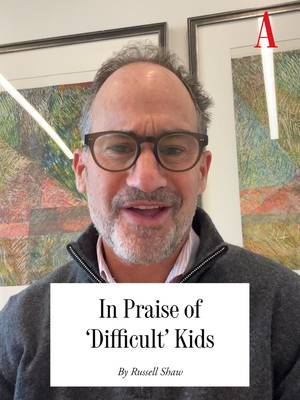 “Many of the adults that I most admire, they were not easy teenagers,” Russell Shaw says. He examines how feisty kids—who made some teachers quietly miserable—may possess a “moral fire” that deserves cultivation: