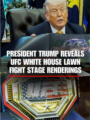 BREAKING: President Trump shows off renderings of the stage for the UFC fight happening on the White House lawn on June 14. "Not bad right?... Our country is invited to this. It's free."