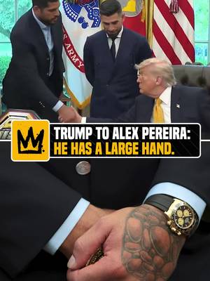 President Trump was amazed by the size of Poatan's hand 👊🗿