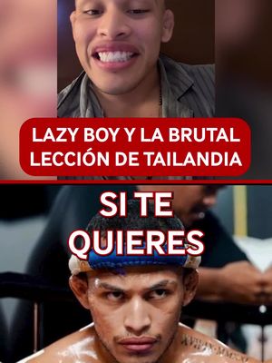 Lazy Boy relata sus aprendizajes de su pelea más difícil en Tailandia 🔥