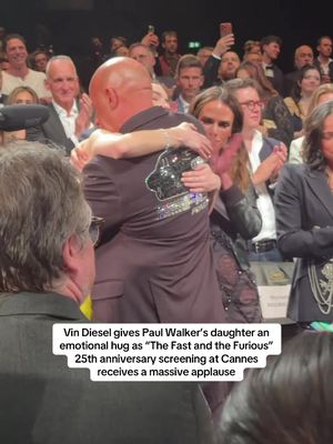 #VinDiesel gives Paul Walker’s daughter an emotional hug as “The Fast and the Furious” 25th anniversary screening at the #Cannes Film Festival receives massive applause.