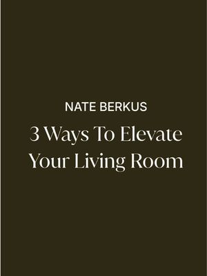 #NateBerkus has three simple ways to make your living room feel more intentional and elevated.  - #interiordesign #interiorstyling #interiordecor 