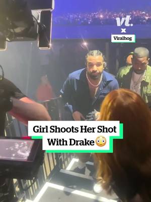 Girl Shoots Her Shot With Drake 😳