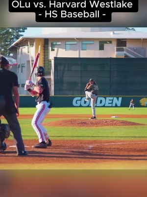 OLu vs. Harvard Westlake -  HS Baseball - #baseball #hsbaseball #fyp #highlightsbaseball #MLB 