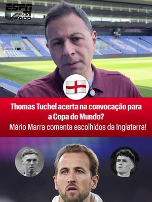 TUCHEL ACERTOU? Diretamente da Inglaterra, Mário Marra comenta a convocação da Seleção Inglesa para a Copa do Mundo! 🏆🏴󠁧󠁢󠁥󠁮󠁧󠁿 Confira a lista completa: Goleiros: Jordan Pickford, Dean Henderson e James Trafford; Defensores: Reece James, Ezri Konsa, Jarell Quansah, John Stones, Marc Guéhi, Dan Burn, Nico O'Reilly, Djed Spence e Tino Livramento; Meio-campistas: Declan Rice, Elliot Anderson, Kobbie Mainoo, Jordan Henderson, Morgan Rogers, Jude Bellingham e Eberechi Eze; Atacantes: Harry Kane, Ivan Toney, Ollie Watkins, Bukayo Saka, Marcus Rashford, Anthony Gordon e Noni Madueke. #ESPN2026 #Inglaterra #CopaDoMundo #tiktokesportes