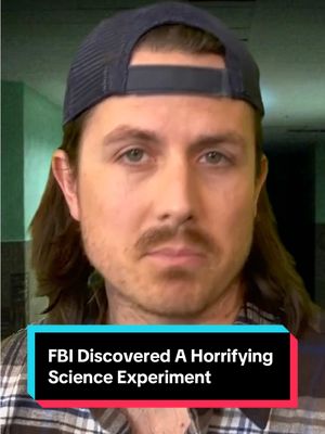 FBI Discovered A Horrifying Science Experiment