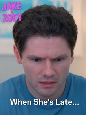 Jake & Zoey: When She's Late... @hannahleighkelly  #relationships #datinghumor #comedy #scriptedcomedy