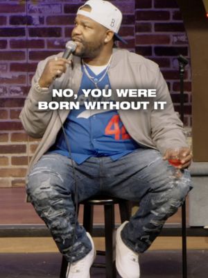 No, He Was Born WIthout It! HAHA My Netflix Special Is Out NOW!!!  Watch My Brand New Crowd Work Joint On Youtube!!! #FYP #Comedy #Standupcomedy #Funny BIG DOG TOUR TICKETS🔥 Natejacksoncomedy.Com/tour-dates Tickets on sale NOW! MAY 28-31 Albany Improv Albany, NY  JUNE 4-6  Orlando, FL     Orlando Funny Bone JUNE 19-21   Birmingham, AL     Stardome Comedy Club JUNE 26-28 Doral, FL      Miami Improv Comedy Club JULY 8-9  Honolulu, HI     Blue note Hawaii  JUL 14 TUE SkyCity Theatre @ 7:30 PM Auckland City, New Zealand JUL 16 THU Enmore Theatre @ 7:30 PM Newtown, Australia JUL 17 FRI Factory Theatre @ 7:00 PM Marrickville, Australia JUL 18 SAT The Capitol @ 7:00 PM Melbourne, Australia JUL 18 SAT The Capitol @ 9:30 PM Melbourne, Australia JUL 21 TUE Brisbane Powerhouse @ 7:30 PM Brisbane, Australia JUL 23 THU The Astor Theatre @ 7:30 PM Perth, Australia August 7-8 Albuquerque, NM    Quezada’s Comedy Club August 28   Harrah’s Lake Tahoe     Lake Tahoe, NV August 29  Las Vegas, NV     The Theater at Virgin Hotel September 4-6  Wellington, FL     Palm Beach Improv** September 24-26   Raleigh, NC    Raleigh Improv Comedy Club October 7-13  Austin, TX   Cap City Comedy Club October 22-23 Boston, MA     The Wilbur October 24   Medford, MA The Chevalier Theater November 12-15  Charlotte, NC   Comedy Zone comedy club December 4 Chicago, IL   The Auditorium December 10-13   Kansas City, MO     Kansas City Funny Bone December 17-20   Virginia Beach, VA      Virginia Beach Funny Bone
