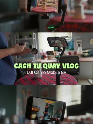 Tự quay Vlog với DJI Osmo Mobile 8P 🥰  #dji #djiosmomobile8P