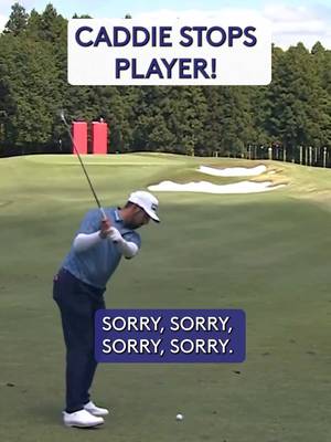 Played stopped by caddie 👀