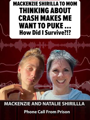 🗣️🚨Mackenzie Shirilla says the fatal car crash that landed her in prison haunts her ... telling her mom the mere thought of it makes her want to vomit.