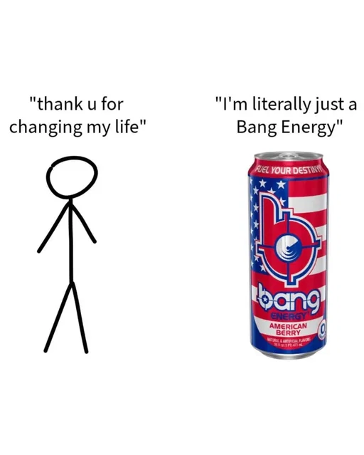 Not all heroes wear capes. Some are Bang Energy cans. 