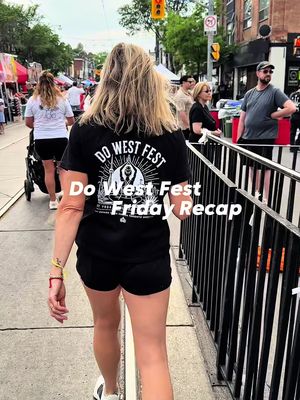 DO WEST FEST Friday Recap ❤️‍🔥 #dowestfest #friday #toronto #pyc #CapCut 