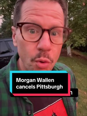 Sorry Pittsburgh that Morgan Wallen cancelled on you, but look outside, I get it…