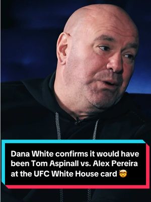 Dana White confirms it would have been Tom Aspinall vs. Alex Pereira at the UFC White House card 🤯 #Freedom250 | #UFCWhiteHouse | Sunday | Stream TNT Sports on HBO Max #UFC #MMA #Boxing 