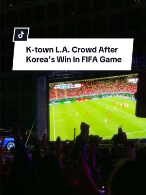 The L.A. crowd went CRAZY! Korea won their first FIFA World Cup game against Czechia 2-1! #fifa #koreatown #losangeles #worldcup2026 #korea 