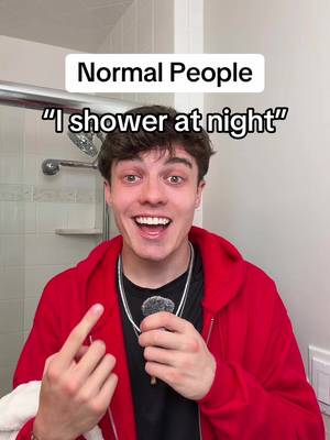 When do you shower? 🚿 #shower #night #morning #okcron IC: @Ramo Akh 