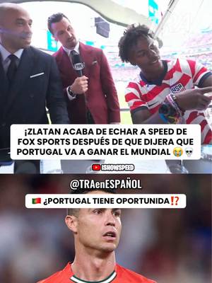 😭💀 ¡ZLATAN IBRAHIMOVIĆ ACABA DE ECHAR A SPEED DE FOX SPORTS DESPUÉS DE QUE DIJERA QUE PORTUGAL VA A GANAR EL MUNDIAL 😭💀 #futbol #ishowspeed #worldcup #portugal #cr7 
