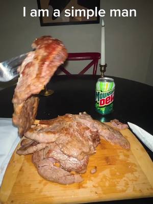 Who else had this exact same dinner last night #steak #MountainDew #cooking